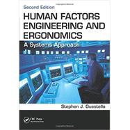 Human Factors Engineering and Ergonomics: A Systems Approach, Second Edition by Guastello; Stephen J., 9781466560093