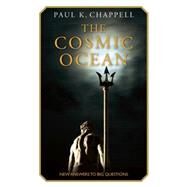 The Cosmic Ocean by Chappell, Paul K., 9781632260093