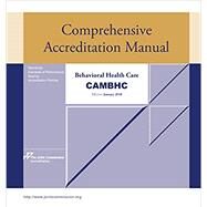 Comprehensive Accreditation Manual for Behavioral Health Care 2018 by Joint Commission, 9781635850093