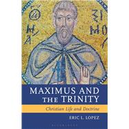 Maximus and the Trinity by Eric L. Lopez, 9781978700093