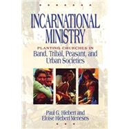 INCARNATIONAL MINISTRY by Hiebert, Paul G.; Meneses, Eloise Hiebert, 9780801020094