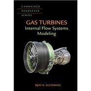 Gas Turbines by Sultanian, Bijay K., 9781107170094