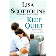 Keep Quiet by Scottoline, Lisa, 9781250010094