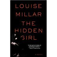 The Hidden Girl A Novel by Millar, Louise, 9781476760094