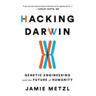 Hacking Darwin by Metzl, Jamie, 9781492670094