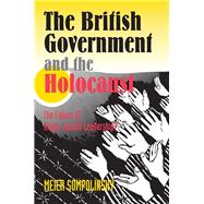 British Government and the Holocaust The Failure of Anglo-Jewish Leadership? by Sompolinsky, Meier, 9781902210094