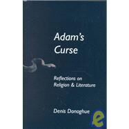 Adam's Curse by Donoghue, Denis, 9780268020095