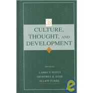 Culture, Thought, and Development by Nucci, Larry; Saxe, Geoffrey B.; Turiel, Elliot, 9780805830095