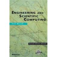 Engineering and Scientific Computing With Scilab by Gomez, Claude; Bunks, Carey; Chancelier, Jean-Philippe; Delebecque, Francois; Goursat, Maurice, 9780817640095