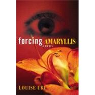 Forcing Amaryllis by Ure, Louise, 9780892960095