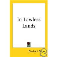 In Lawless Lands by Finger, Charles J., 9781417960095