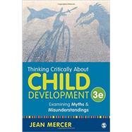 Thinking Critically About Child Development by Mercer, Jean, 9781483370095
