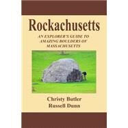 Rockachusetts by Butler, Christy; Dunn, Russell, 9781500710095
