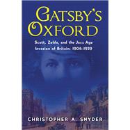 Gatsby's Oxford by Snyder, Christopher A., 9781643130095
