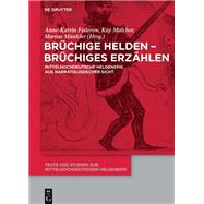 Brchige Helden - Brchiges Erzhlen by Federow, Anne-Katrin; Malcher, Kay; Munkler, Marina, 9783110520095
