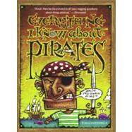 Everything I Know About Pirates by Lichtenheld, Tom; Lichtenheld, Tom, 9780689860096