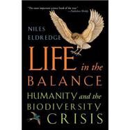 Life in the Balance by Eldredge, Niles, 9780691050096