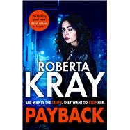 Payback the gritty new gangland novel from the bestselling queen of crime by Kray, Roberta, 9781408730096