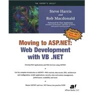 Moving to Asp.Net by Harris, Steve; Macdonald, Rob, 9781590590096