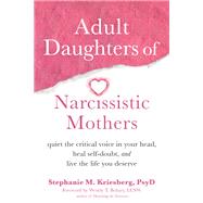 Adult Daughters of Narcissistic Mothers by Stephanie M. Kriesberg, 9781648480096