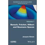 Banach, Frechet, Hilbert and Neumann Spaces by Simon, Jacques, 9781786300096