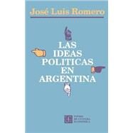 Las Ideas Politicas En Argentina by Romero, Jose Luis, 9789505570096