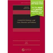Constitutional Law Cases, Materials, and Problems [Connected eBook with Study Center] by Weaver, Russell L.; Friedland, Steven I., 9798892070096