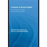 Contexts of Social Capital : Social Networks in Markets, Communities, and Families by Hsung, Ray-may; Lin, Nan; Breiger, Ronald L., 9780203890097