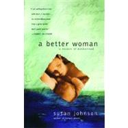 A Better Woman: A Memoir by Johnson, Susan, 9780743440097