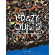 Crazy Quilts: History, Techniques, Embroidery Motifs by Brick, Cindy; Kirk, Nancy, 9780760340097