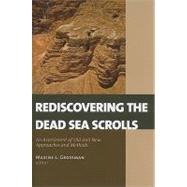 Rediscovering the Dead Sea Scrolls: An Assessment of Old and New Approaches and Methods by GROSSMAN MAXINE L. (ED), 9780802840097
