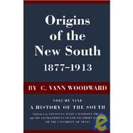 Origins of the New South, 1877-1913 by Woodward, C. Vann; Stephenson, W. H., 9780807100097