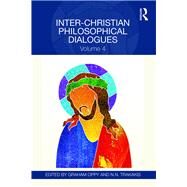 Inter-Christian Philosophical Dialogues: Volume 4 by Oppy; Graham, 9781138900097