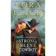 Strong, Silent Cowboy by Leigh, Lora; Chadwick, Veronica, 9781250220097
