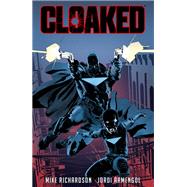 Cloaked by Richardson, Mike; Armengol, Jordi, 9781506730097