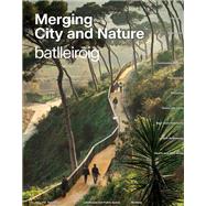 Merging City & Nature by Batlleiroig, 9781638400097