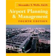 Airport Planning and Management by Wells, Alexander T., 9780071360098