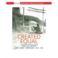 Created Equal: A History of the United States, Volume 1 [Rental Edition] by Jones, Jacqueline A., 9780135570098