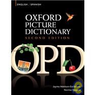 Oxford Picture Dictionary English-Spanish Bilingual Dictionary for Spanish speaking teenage and adult students of English by Adelson-Goldstein, Jayme; Shapiro, Norma, 9780194740098