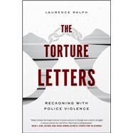 The Torture Letters by Ralph, Laurence, 9780226650098