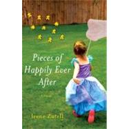 Pieces of Happily Ever After by Zutell, Irene, 9780312540098