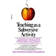 Teaching As a Subversive Activity by POSTMAN, NEIL, 9780385290098