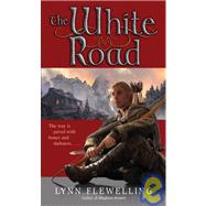 The White Road by Flewelling, Lynn, 9780553590098