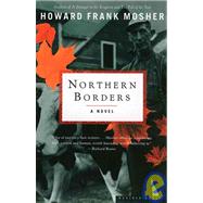Northern Borders by Mosher, Howard Frank, 9780618240098