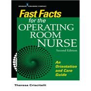 Fast Facts for the Operating Room Nurse by Criscitelli, Theresa, R.N., 9780826140098