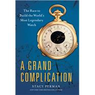 A Grand Complication by Perman, Stacy, 9781439190098
