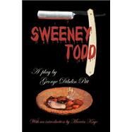 Sweeney Todd : The Demon Barber of Fleet Street by Pitt, George Dibdin; Kaye, Marvin, 9781592240098