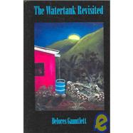 The Watertank Revisited by Gauntlett, Delores, 9781845230098
