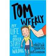 My Life and Other Stuff That Went Wrong by Bancks, Tristan; Gordon, Gus, 9780143790099