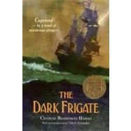 The Dark Frigate (Newbery Medal Winner) by Hawes, Charles Boardman, 9780316350099